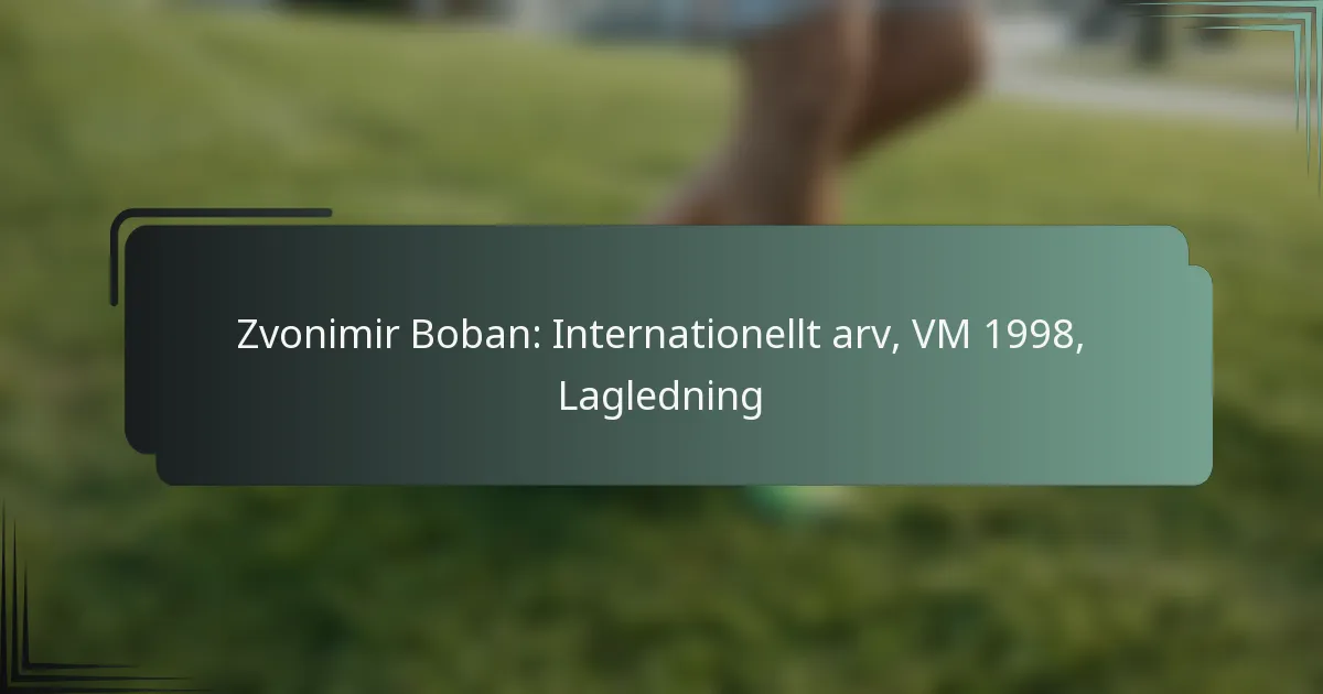 Zvonimir Boban: Internationellt arv, VM 1998, Lagledning