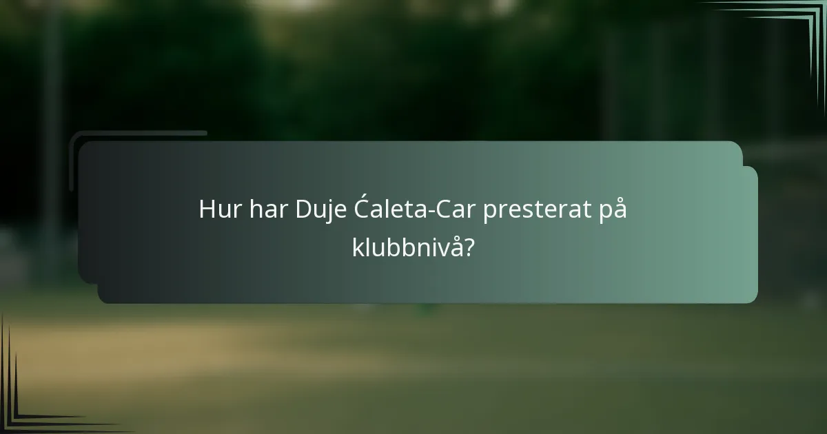 Hur har Duje Ćaleta-Car presterat på klubbnivå?