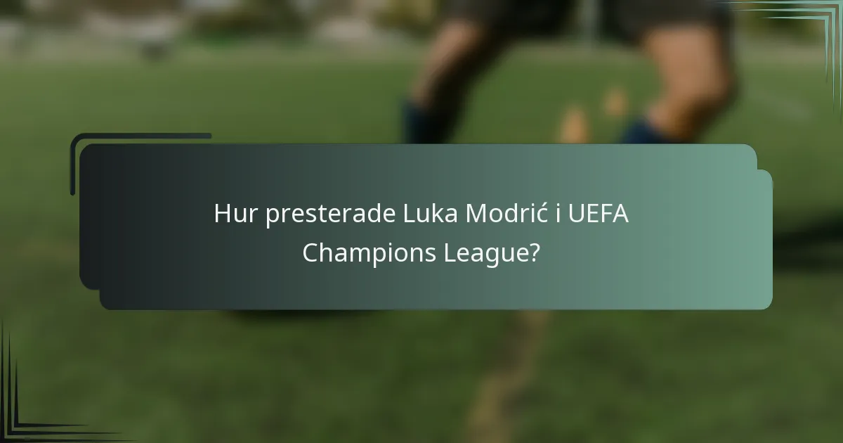 Hur presterade Luka Modrić i UEFA Champions League?